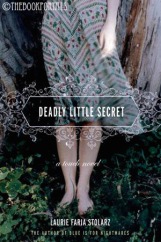 Deadly Little Secrets by Laurie Faria Stolarz